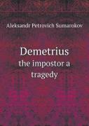 Demetrius The Impostor A Tragedy