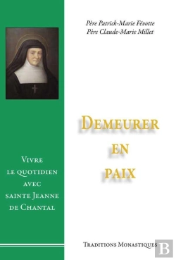 Bertrand.pt - Demeurer En Paix ; Vivre Le Quotidien Avec Sainte Jeanne De Chantal