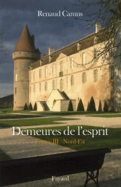 Demeures De L'Esprit La France Du Nord-Est