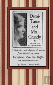 Demi-Tasse And Mrs. Grundy: A Biography