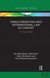 Demilitarization And International Law In Context