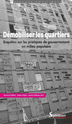 Bertrand.pt - Démobiliser Les Quartiers : Enquêtes Sur Les Pratiques De Gouvernement En Milieu Populaire