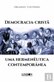 Democracia - Cristã, uma Hermenêutica Contemporânea