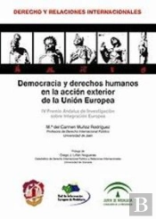 Democracia Y Derechos Humanos En La Acción Exterior De La Unión Europea
