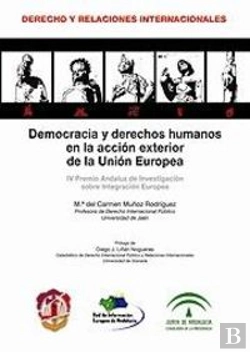 Bertrand.pt - Democracia Y Derechos Humanos En La Acción Exterior De La Unión Europea