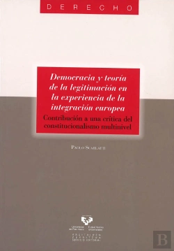 Bertrand.pt - Democracia Y Teoría De La Legitimación En La Experiencia De La Integración Europea. Contribución A U