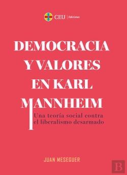 Bertrand.pt - Democracia Y Valores En Karl Mannheim