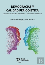 Democracias Y Calidad Periodistica: Gobernanza, Desorden Informativo Y Ecosistem