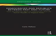 Democracies And Republics Between Past And Future