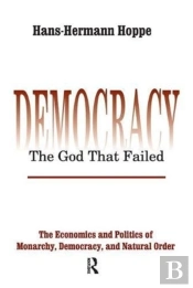 Democracy Â€“ The God That Failed