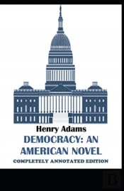 Democracy, An American Novel