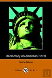 Democracy, An American Novel