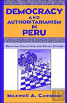 Democracy And Authoritarianism In Peru