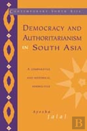 Democracy And Authoritarianism In South Asia