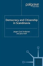 Democracy And Citizenship In Scandinavia