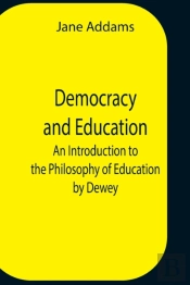 Democracy And Education: An Introduction