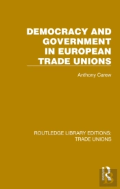 Democracy And Government In European Trade Unions
