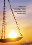 Democracy And Social Justice Education In The Information Age
