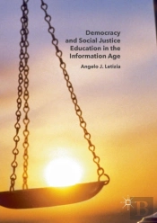 Democracy And Social Justice Education In The Information Age