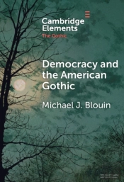 Democracy And The American Gothic