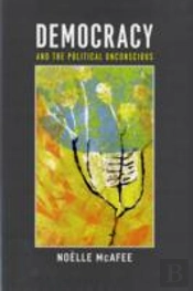 Democracy And The Political Unconscious