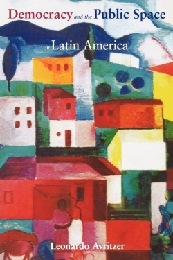 Bertrand.pt - Democracy And The Public Space In Latin America