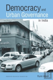 Democracy And Urban Governance In India