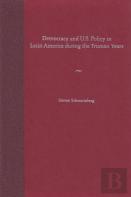 Democracy And U.S. Policy In Latin America During The Truman Years