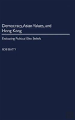 Bertrand.pt - Democracy, Asian Values, And Hong Kong