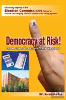 Democracy At Risk! Can We Trust Our Electronic Voting Machines?