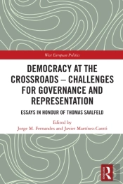 Democracy At The Crossroads - Challenges For Governance And Representation: Essays In Honour Of Thomas Saalfeld For Governance And Representation