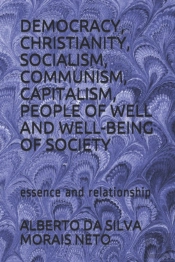 Democracy, Christianity, Socialism, Communism, Capitalism, People Of Well  And Well-Being Of Society