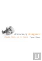 Democracy Disfigured