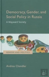 Democracy, Gender, And Social Policy In Russia