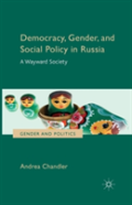 Democracy, Gender, And Social Policy In Russia