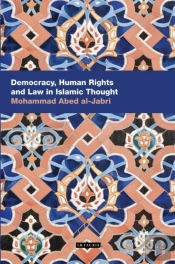 Democracy, Human Rights And Law In Islamic Thought