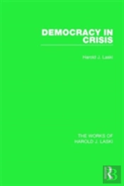 Democracy In Crisis (Works Of Harold J. Laski)