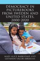 Democracy In Picturebooks From Sweden And United States, 2000â€“2020