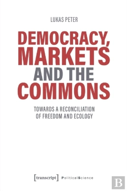 Bertrand.pt - Democracy, Markets And The Commons Â€“ Towards A Reconciliation Of Freedom And Ecology