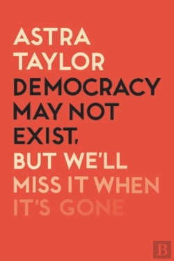 Bertrand.pt - Democracy May Not Exist But We'Ll Miss It When It'S Gone