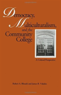 Democracy, Multiculturalism, And The Community College