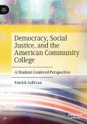 Democracy, Social Justice, And The American Community College