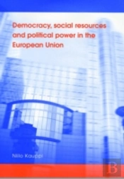 Democracy, Social Resources And Political Power In The European Union