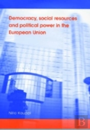 Democracy, Social Resources And Political Power In The European Union