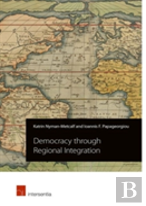 Democracy Through Regional Integration