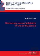 Democracy Versus Solidarity In The Eu Discourse