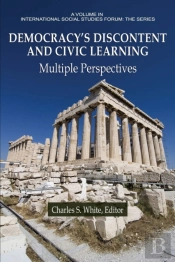 Democracy'S Discontent And Civic Learning