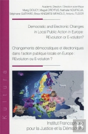 Democratic And Electronic Changes In Local Public Action In Europe : Revolution Or E-Volution?