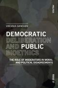 Democratic Deliberation And Public Bioethics