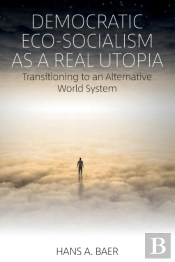 Democratic Eco-Socialism As A Real Utopia